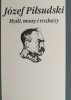 MYŚLI, MOWY I ROZKAZY - Józef Piłsudski